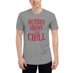 Murder Shows and Chill Shirt